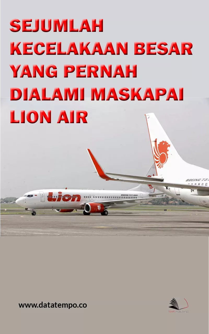 Sejumlah Kecelakaan Besar yang Pernah Dialami Maskapai Lion Air