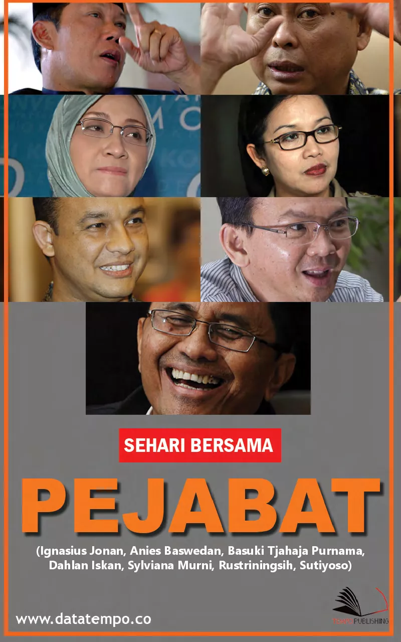 Sehari Bersama - Pejabat (Ignasius Jonan, Anies Baswedan, Basuki Tjahaja Purnama, Dahlan Iskan, Sylviana Murni, Rustriningsih, Sutiyoso)