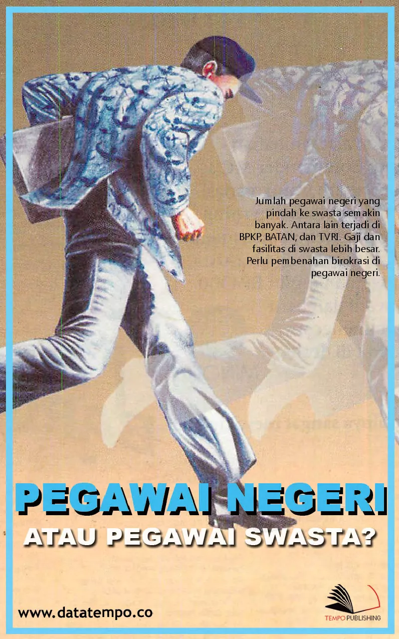 Pegawai Negeri atau Pegawai Swasta?