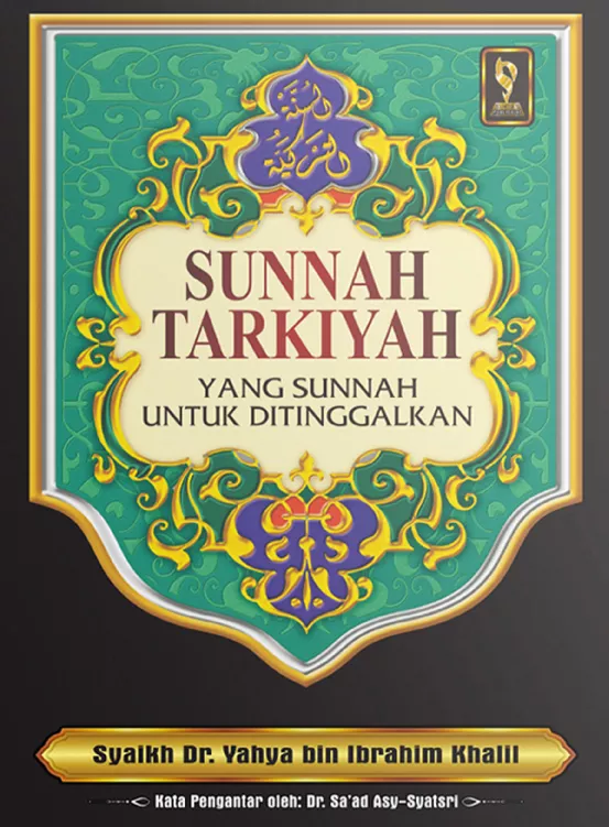 Sunnah Tarkiyah Yang Sunnah Untuk Ditinggalkan