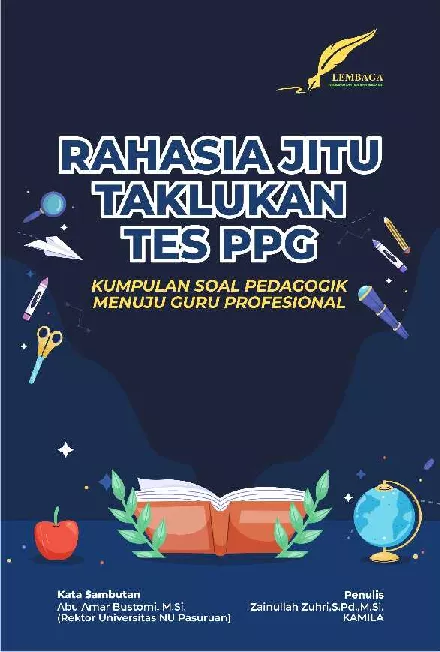 Rahasia Jitu Taklukan Tes PPG (Kumpulan Soal Pedagogik Menuju Guru Profesional)