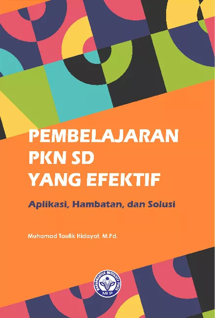 Pembelajaran Pkn SD yang Efektif: Aplikasi, Hambatan, dan Solusi