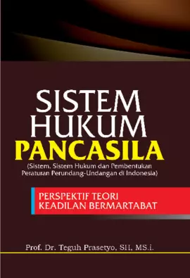 SISTEM HUKUM PANCASILA, Sistem, Sistem Hukum dan Pembentukan Peraturan Perundang-Undangan di Indonesia