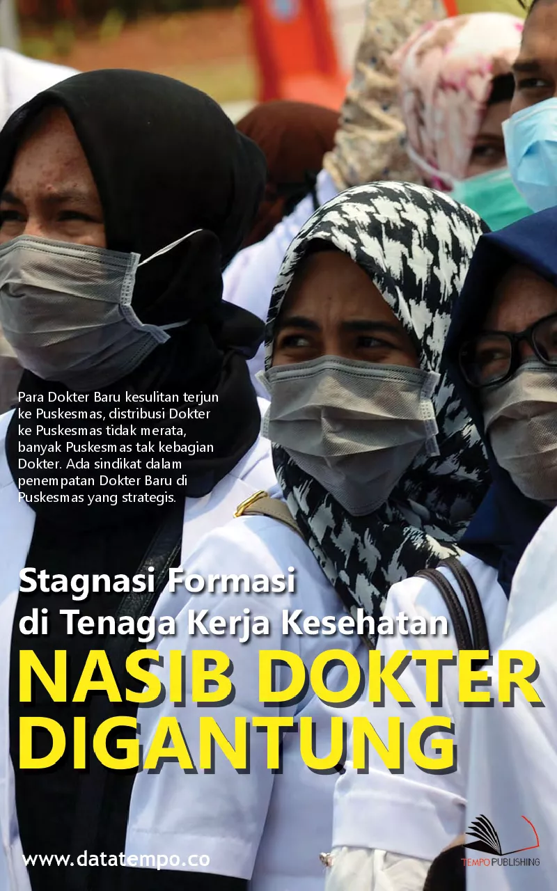 Stagnasi Formasi di Tenaga Kerja Kesehatan - Nasib Dokter Digantung