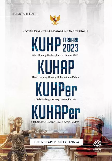 KOMPILASI 4 KITAB UNDANG-UNDANG TERBARU KUHP Terbaru 2023 (Kitab Undang-Undang Hukum Pidana 2023), KUHAP (Kitab Undang-Undang Hukum Acara Pidana), KUHPer (Kitab Undang-Undang Hukum Perdata), dan KUHAPer (Kitab Undang-Undang Hukum Acara Perdata) dilengkapi