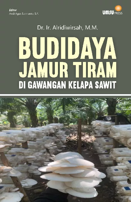 Budidaya Jamur Tiram Di Gawangan Kelapa Sawit