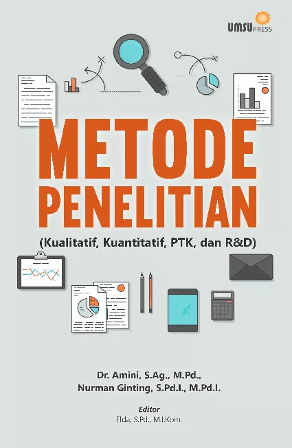 METODE PENELITIAN (KUALITATIF, KUANTITATIF, PTK, DANR&D)