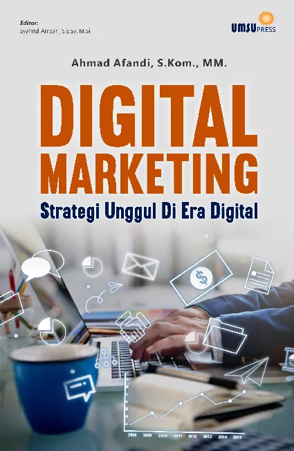 Digital Marketing: Strategi Unggul Di Era Digital