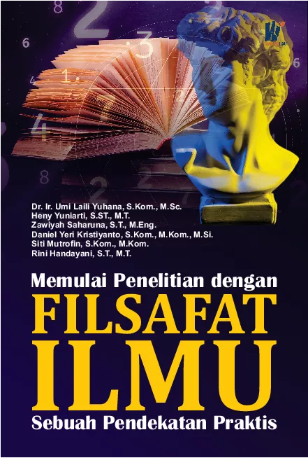 Memulai Penelitian dengan Filsafat Ilmu: Sebuah Pendekatan Praktis