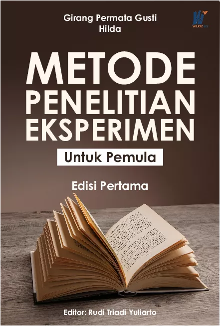 Metode Penelitian Eksperimen untuk Pemula : Edisi Pertama