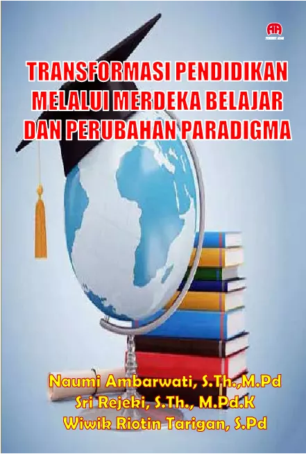 Transformasi Pendidikan Merdeka Belajar dan Perubahan Paradigma