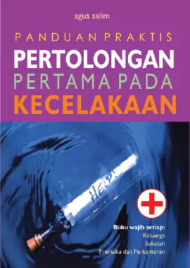 Pertolongan Pertama pada Kecelakaan; Panduan Praktis 