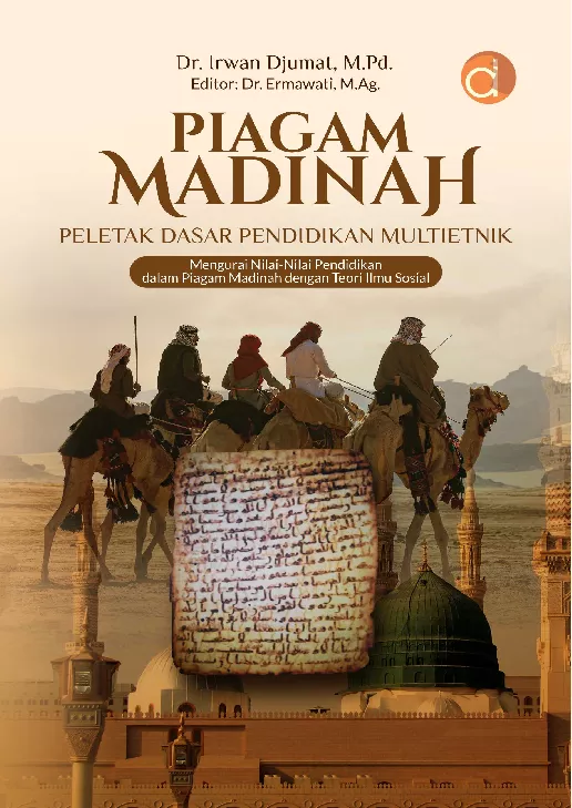 Piagam Madinah: Peletak Dasar Pendidikan Multietnik (Mengurai Nilai-Nilai Pendidikan dalam Piagam Madinah dengan Teori Ilmu Sosial)