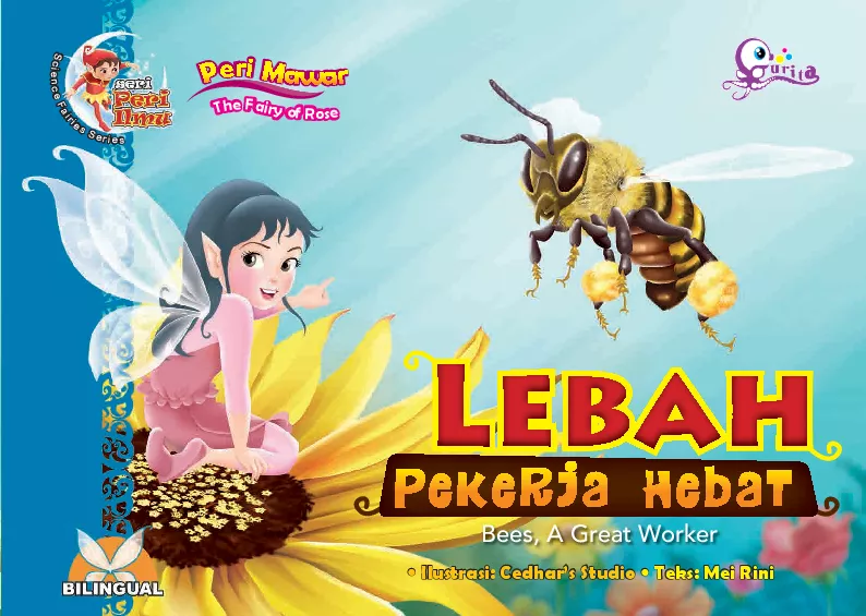 Peri mawar lebah pekerja hebat = the fairy of rose bees a great worker