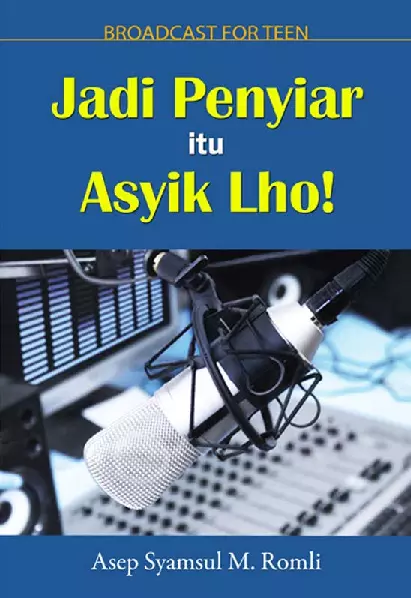 Broadcast for Teen: Jadi Penyiar itu Asyik Loh!