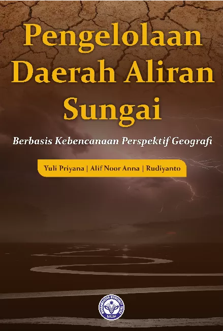 Pengelolaan Daerah Aliran Sungai Berbasis Kebencanaan Perspektif Geografi