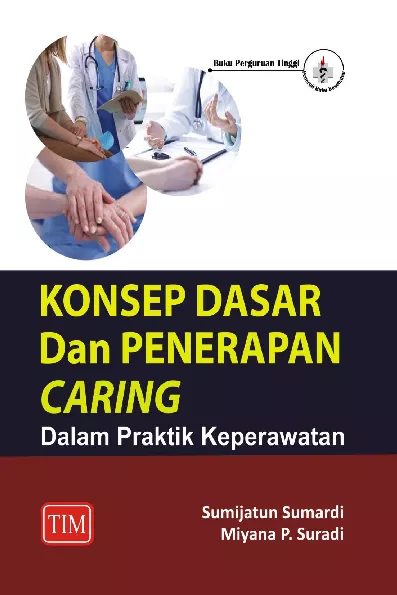 Konsep Dasar dan Penerapan Caring dalam Praktik Keperawatan