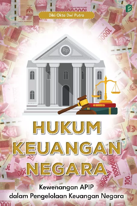 Hukum Keuangan Negara : Kewenangan APIP dalam Pengelolaan Keuangan Negara