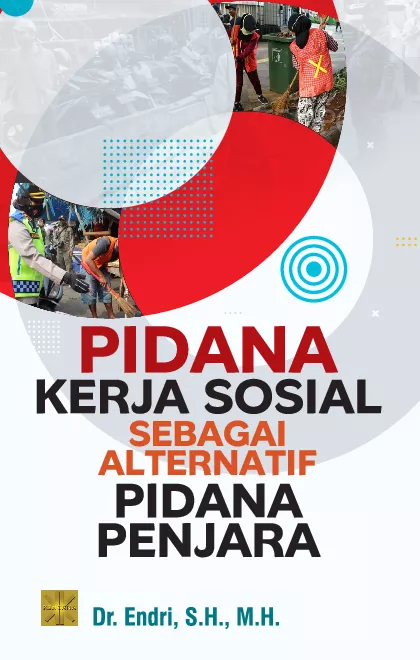 PIDANA KERJA SOSIAL SEBAGAI ALTERNATIF PIDANA PENJARA