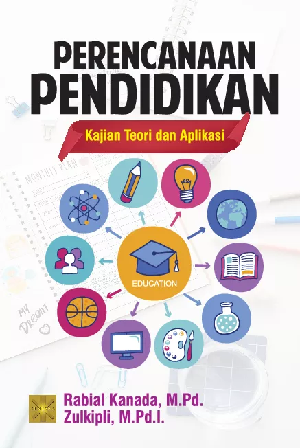 PERENCANAAN PENDIDIKAN : Kajian Teori dan Aplikasi