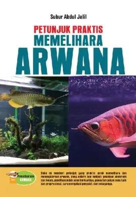 Petunjuk Praktis Memelihara Arwana