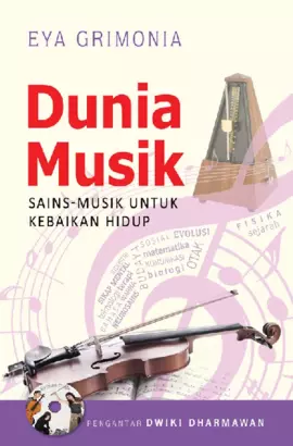 Dunia Musik: Sains-Musik Untuk Kebaikan Hidup