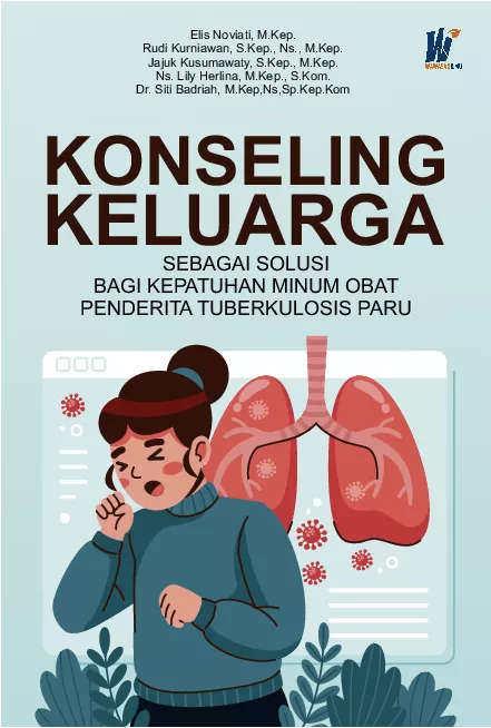 Konseling Keluarga Sebagai Solusi Bagi Kepatuhan Minum Obat Penderita Tuberkulosis Paru