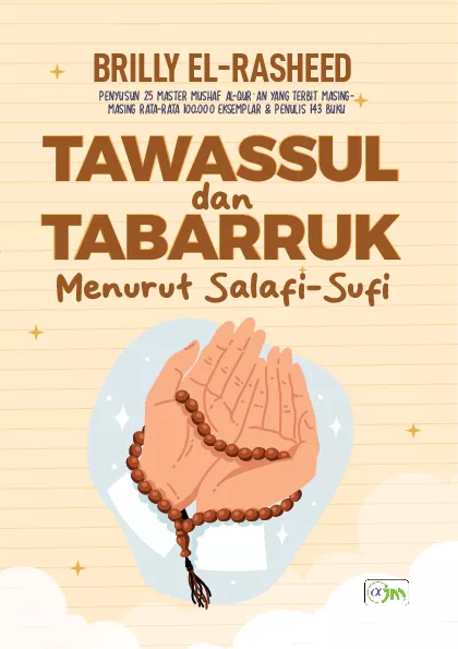 Tawassul & Tabarruk Menurut Salafi-Sufi