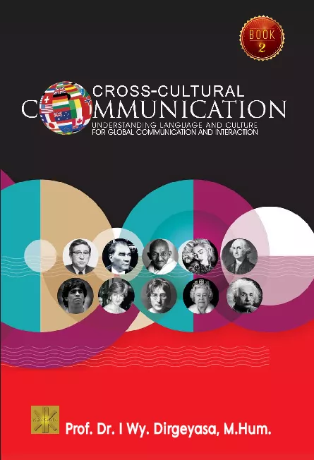 CROSS-CULTURAL COMMUNICATION Understanding Language and Culture for Global Communication and Interaction BOOK 2