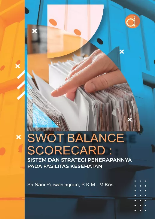 SWOT Balance Scorecard : Sistem dan Strategi Penerapannya pada Fasilitas Kesehatan