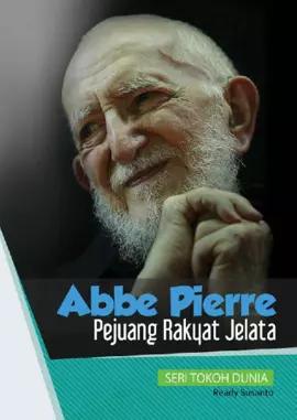 Abbe Pierre: Pejuang Rakyat Jelata (Revisi)