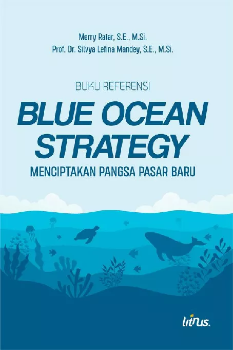 BLUE OCEAN STRATEGY MENCIPTAKAN PANGSA PASAR BARU