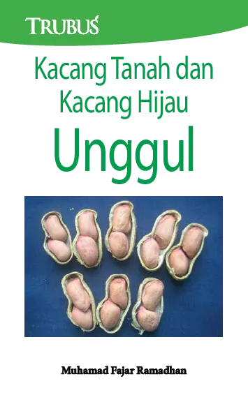 Kacang Tanah dan Kacang Hijau Unggul