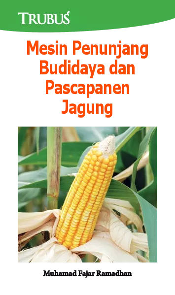 Mesin Penunjang Budidaya dan Pascapanen Jagung