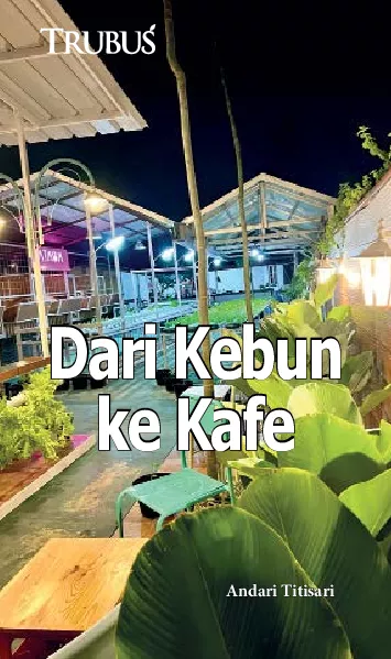 Dari Kebun ke Kafe