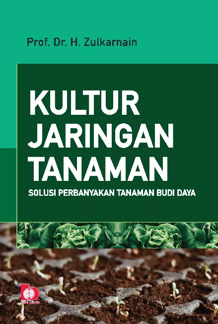 Kultur Jaringan Tanaman: Solusi Perbanyakan Tanaman Budi Daya