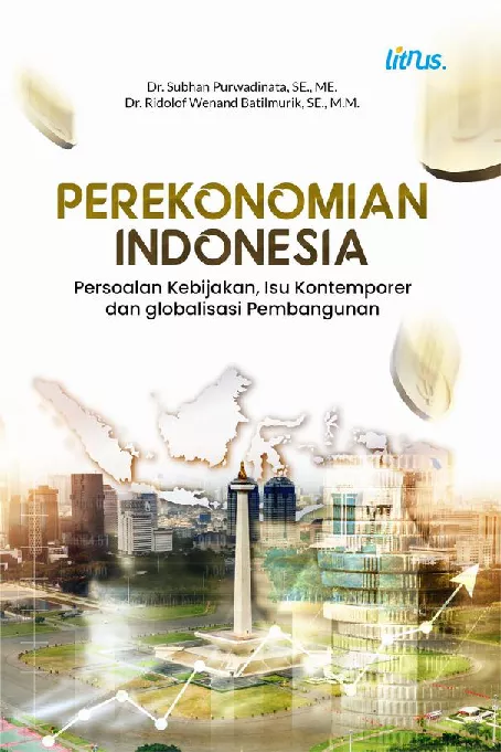 PEREKONOMIAN INDONESIA Persoalan Kebijakan, Isu Kontemporer dan globalisasi Pembangunan