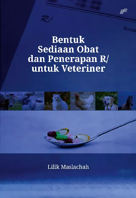 BENTUK SEDIAAN OBAT DAN PENERAPAN R/ UNTUK VETERINER