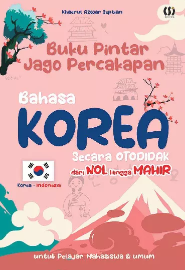 Buku Pintar Jago Percakapan Bahasa Korea Secara Ototdidak