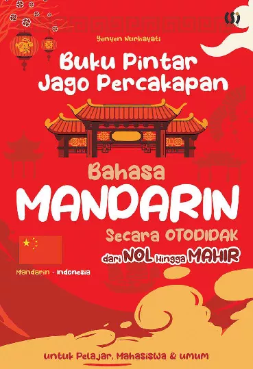 Buku Pintar Jago Percakapan Bahasa Mandarin Secara Otodidak