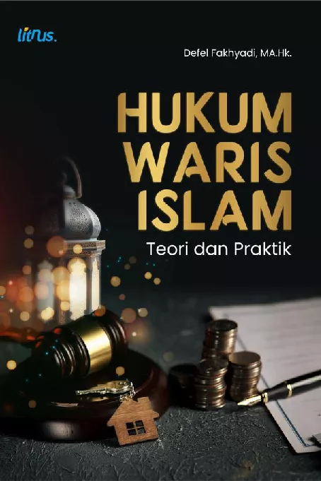 HUKUM WARIS ISLAM: TEORI DAN PRAKTIK