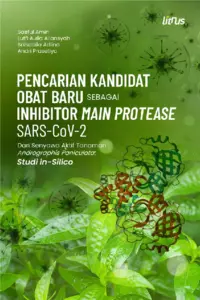 Pencarian Kandidat Obat Baru sebagai Inhibitor Main Protease SARS-CoV-2 dari Senyawa Aktif Tanaman Andrographis Paniculata: Studi in-Silico