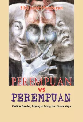 Perempuan vs Perempuan; Realitas Gender, Tayangan Gosip dan Dunia Maya