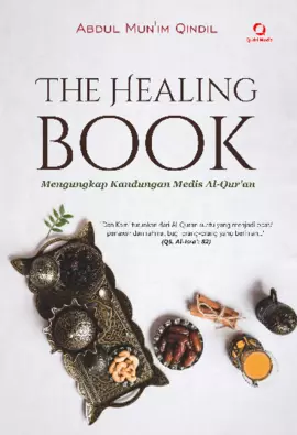 The Healing Book Mengungkap Kandungan Medis AL-QURAN