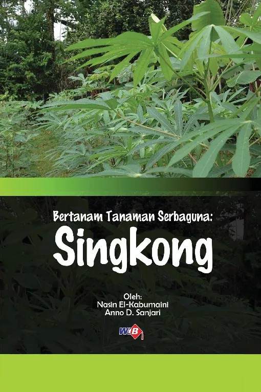 Bertanam Tanaman Serbaguna: Singkong