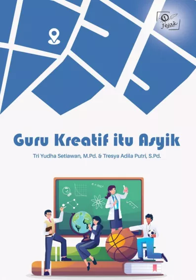 Guru Kreatif Itu Asyik