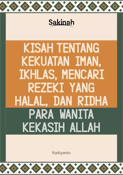 Kisah Tentang Kekuatan Iman, Ikhlas, Mencari Rezeki Yang Halal, Dan Ridha Para Wanita Kekasih Allah