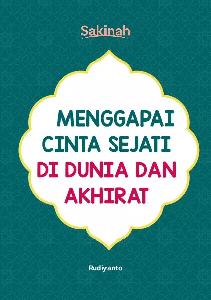 Menggapai Cinta Sejati Di Dunia Dan Akhirat