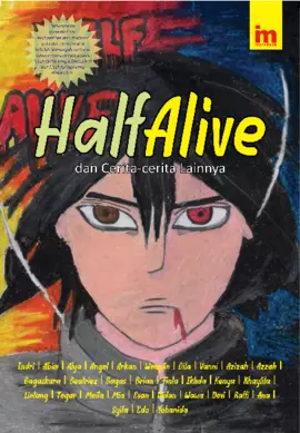 Half Alive Dan Cerita Cerita Lainnya