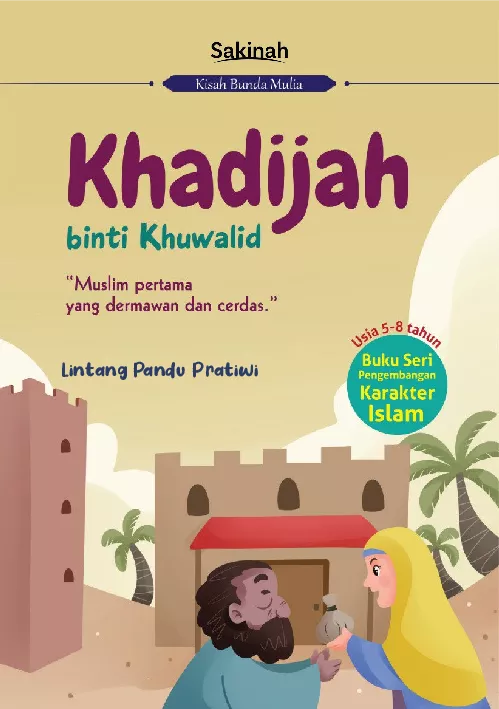 Kisah Bunda Mulia: Khadijah Binti Khuwalid